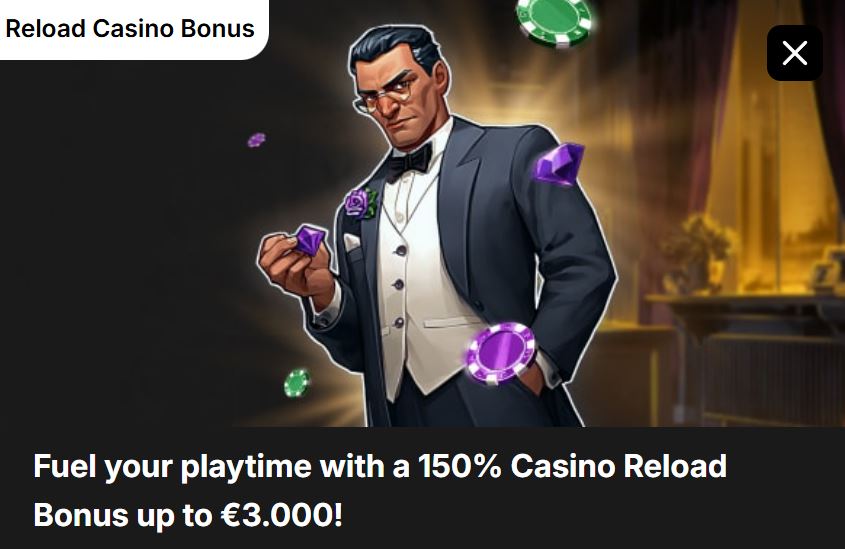 Claim 150% reload casino bonus up to 3000 euros